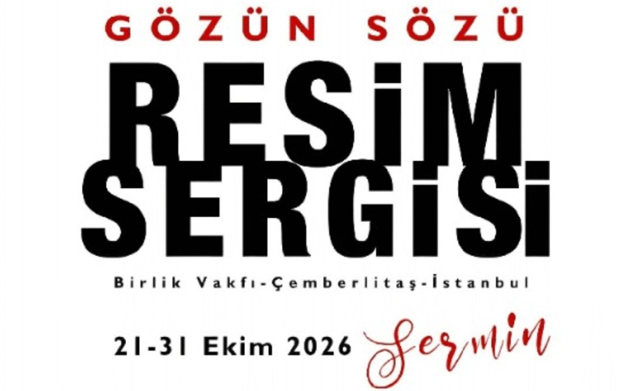 Gözün Sözü Resim Sergisi · Birlik Vakfı, Çemberlitaş, İstanbul · 21-31 Ekim 2026 · Sermin